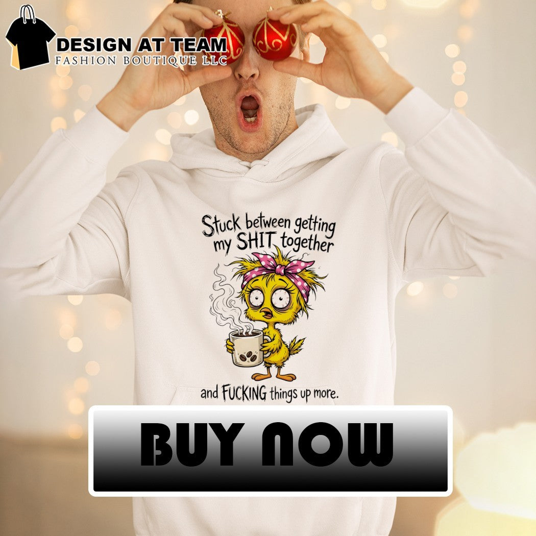 Funny duck stuck between getting my shit together and fucking things up more shirt
