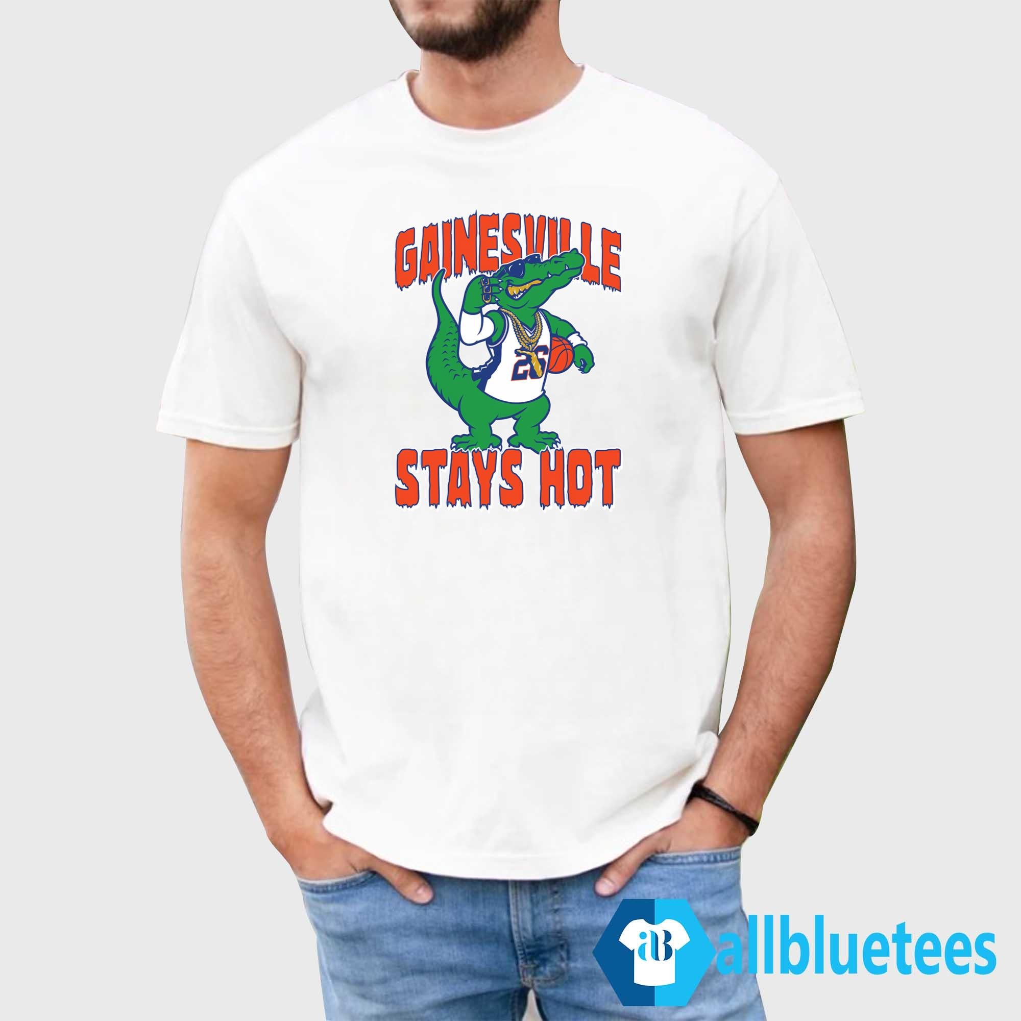 Gainesville Stays Hot Shirt