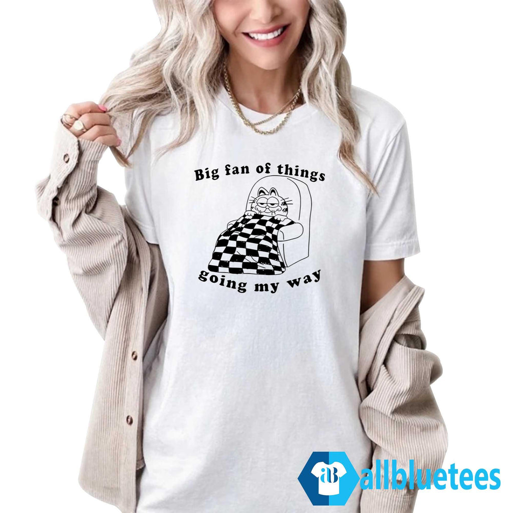 Garfield Big Fan Of Things Going My Way Shirt