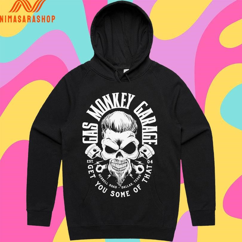 Gas Monkey Garage Get You Some Of That Merrell Road Dallas Texas Est 04 Shirts