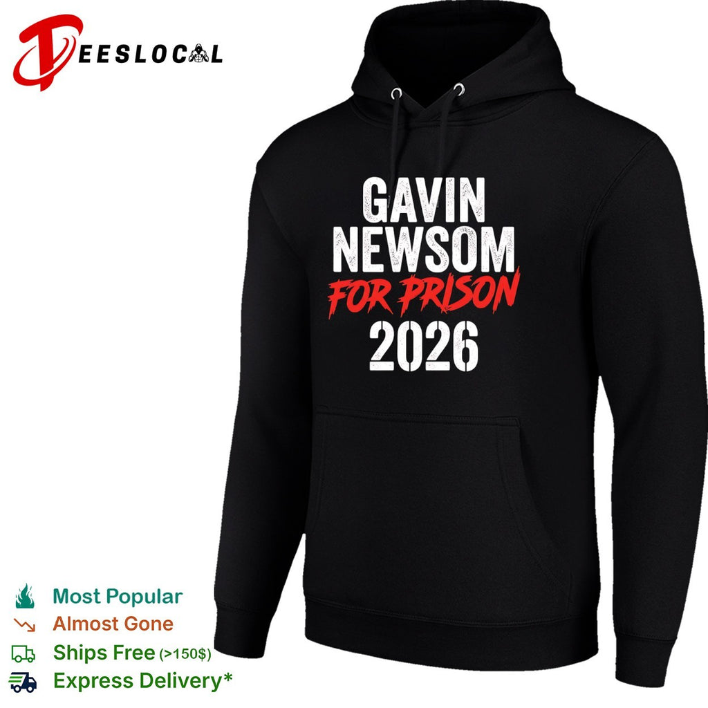 Gavin Newsom for prison 2026 text only Gavin Newsom for prison 2026 shirt