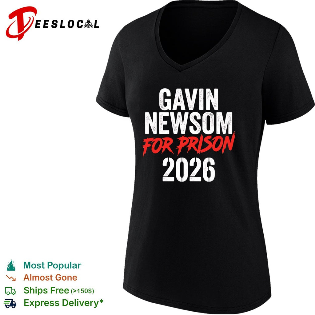Gavin Newsom for prison 2026 text only Gavin Newsom for prison 2026 shirt