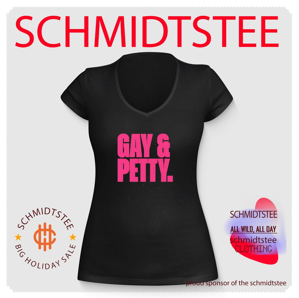 Gay and Petty LGBTQ Pride Sassy Funny Slogan shirt