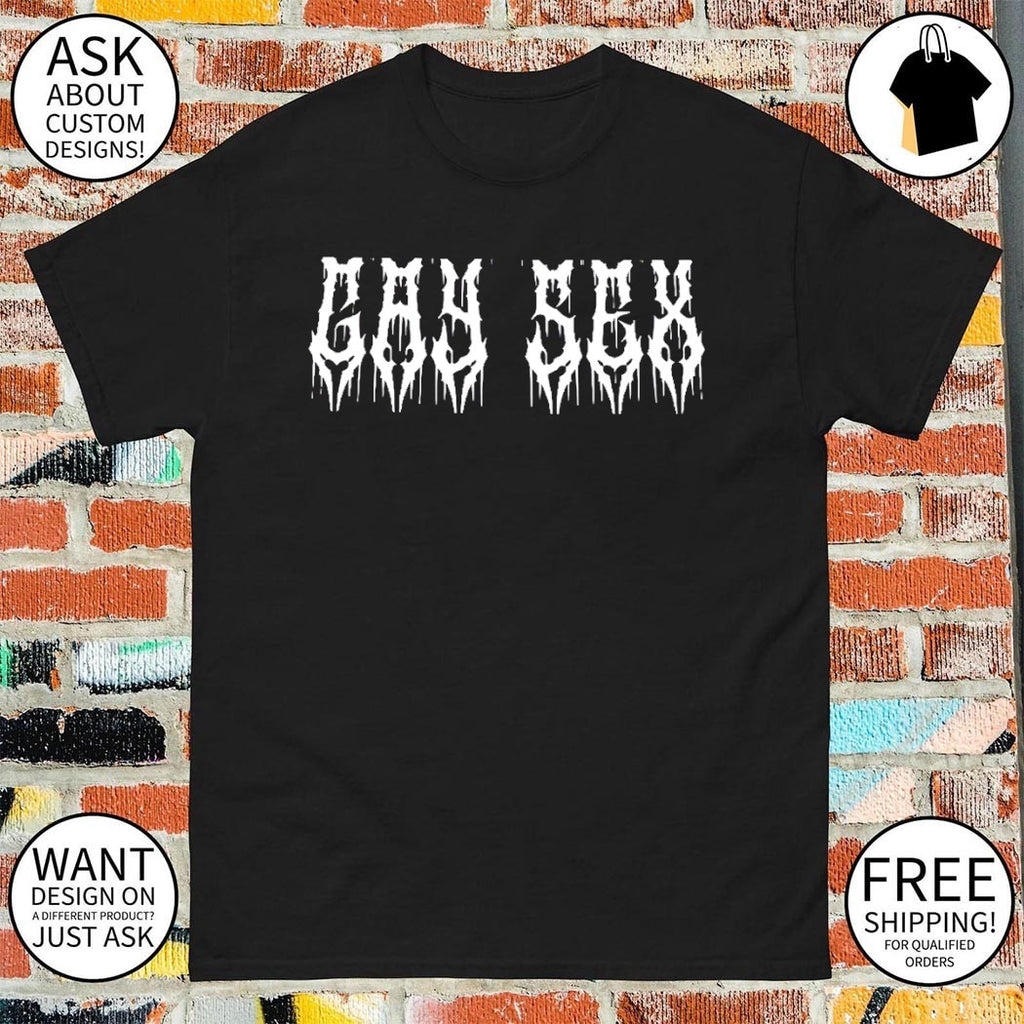 Gay sex LGBT metal text shirt