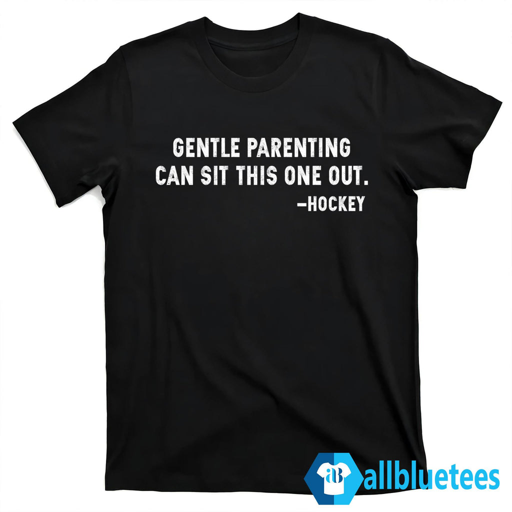 Gentle Parenting Can Sit This One Out Hoodie