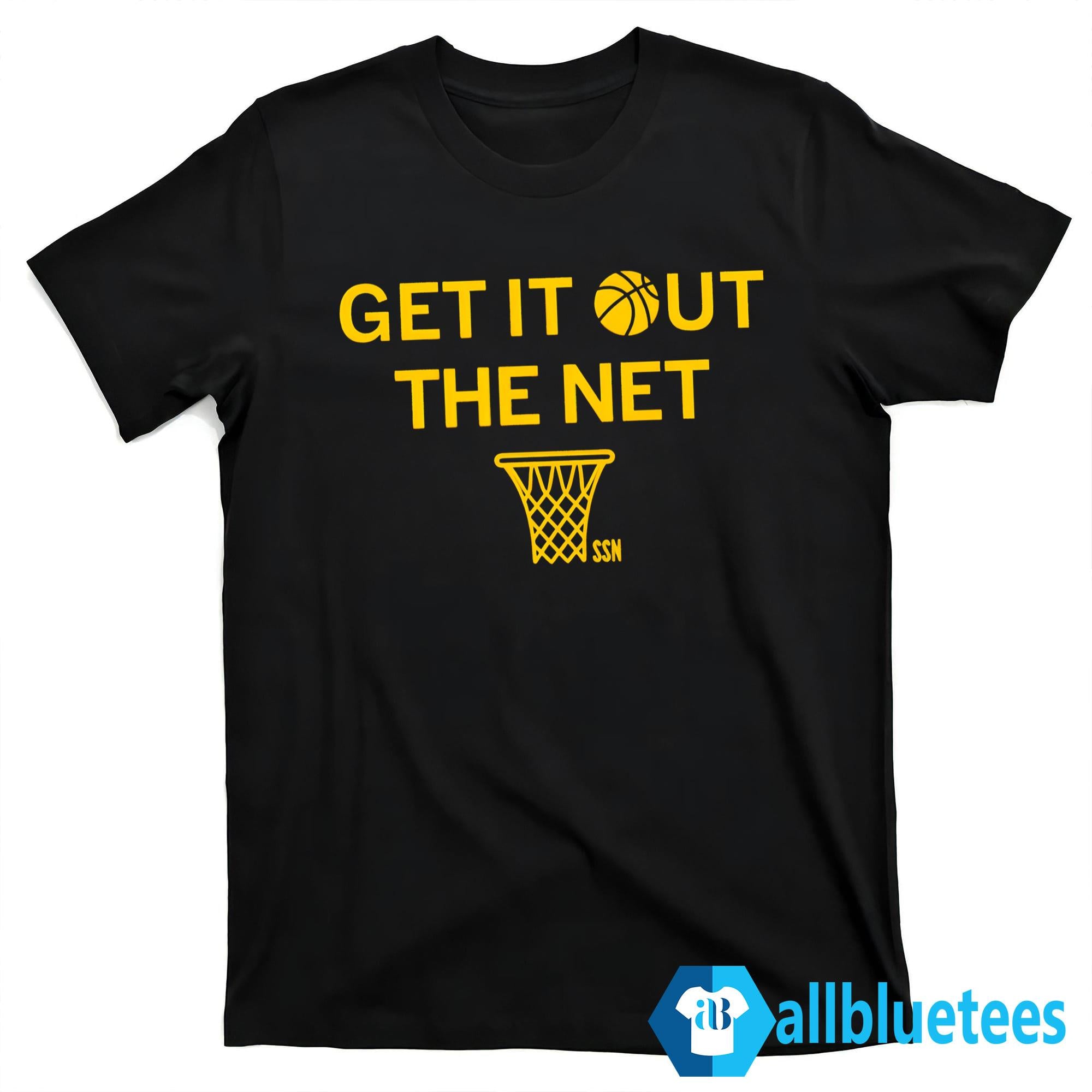 Get It Out The Net Shirt