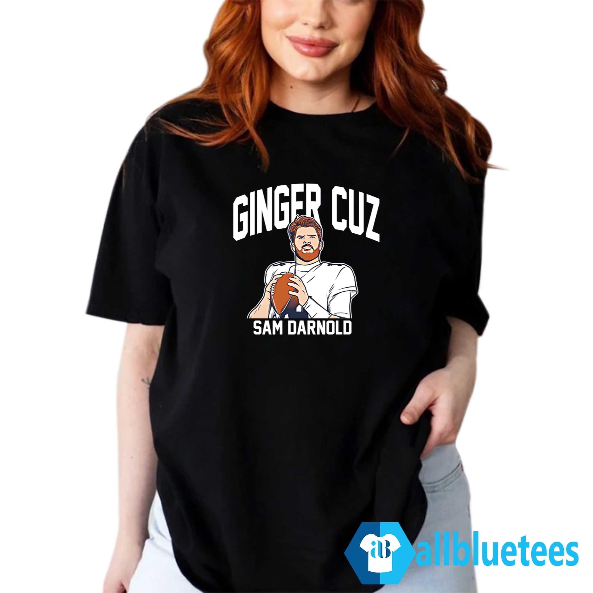 Ginger Cuz Sam Darnold Shirt