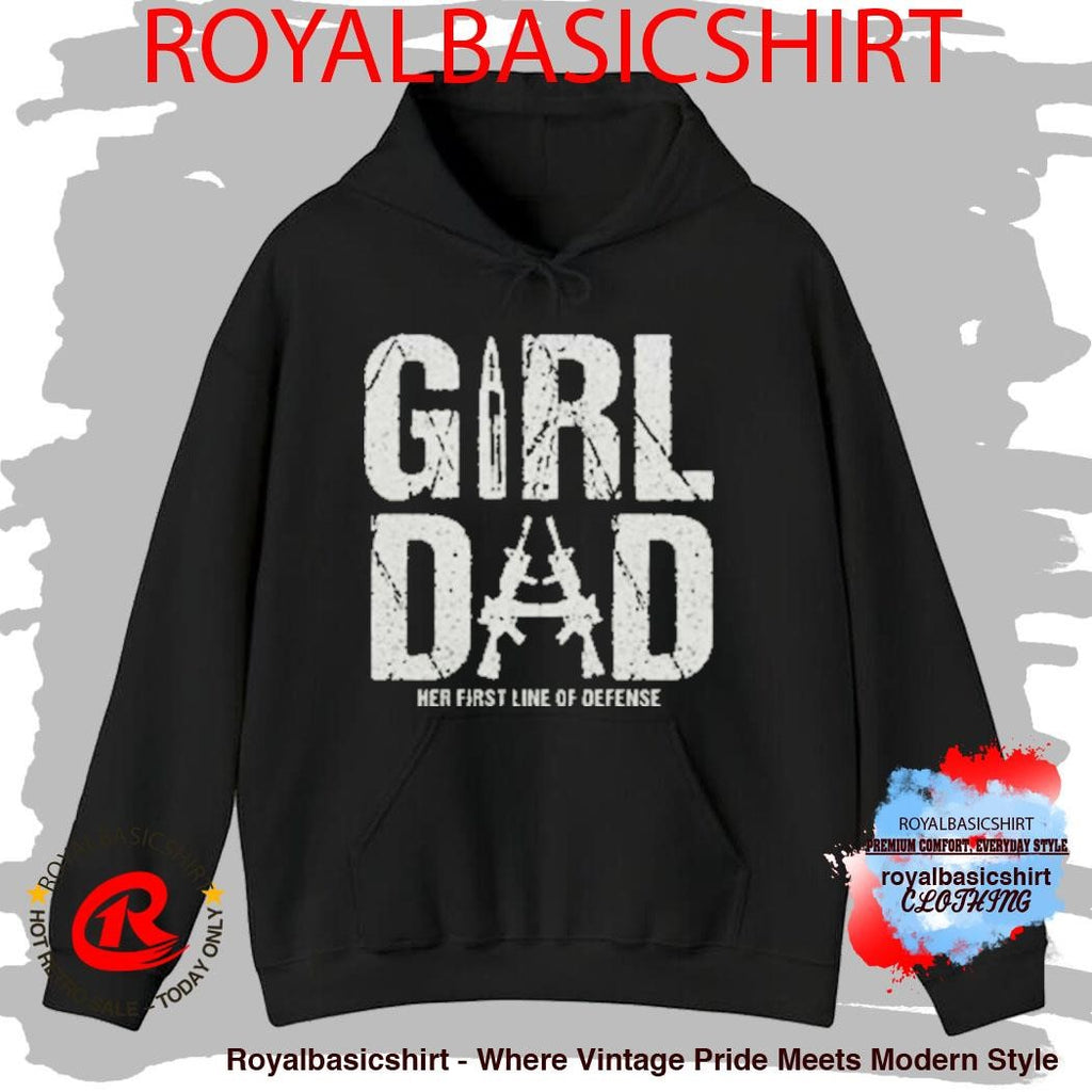 Girl Dad Her First Line Of Defense T-Shirt