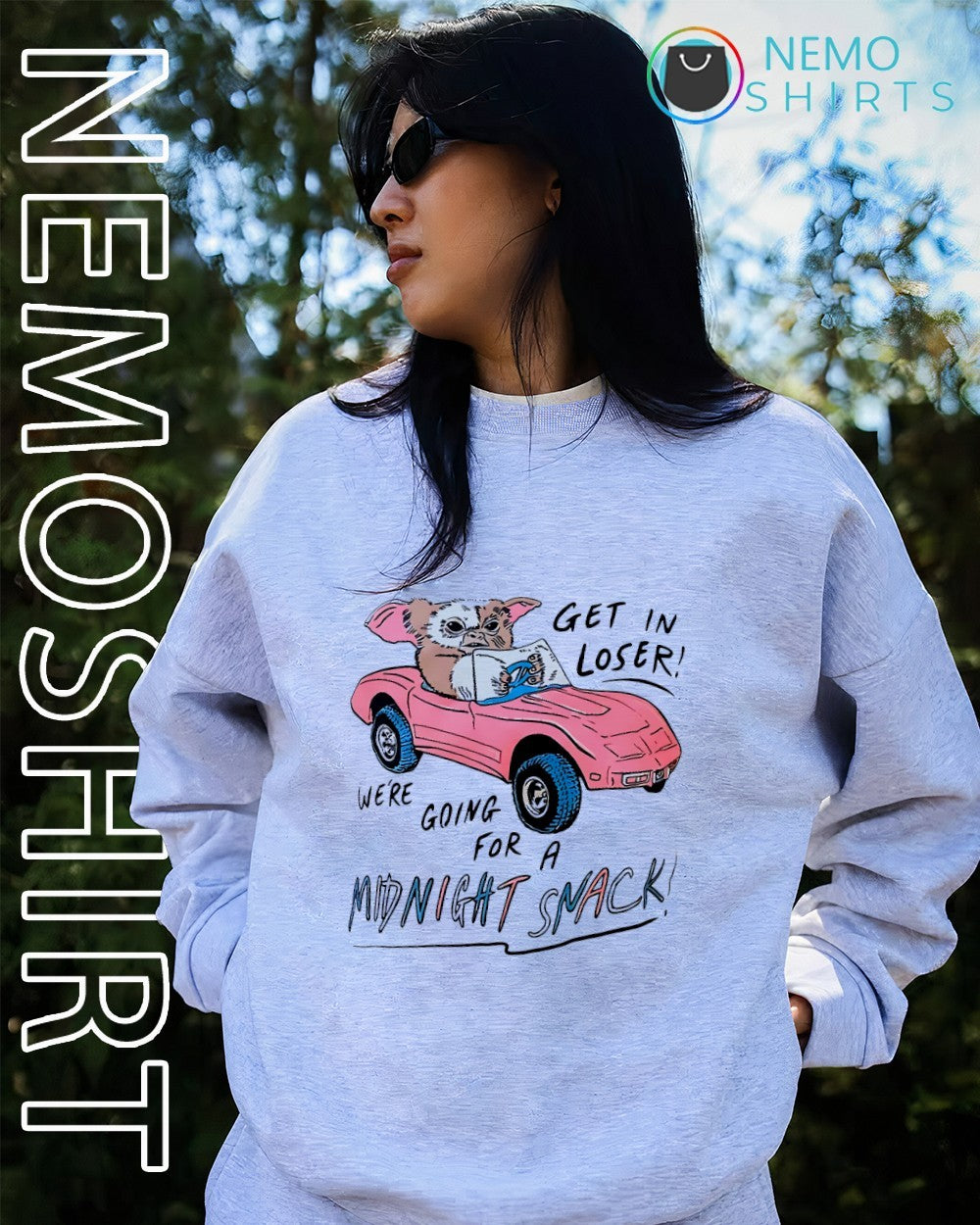 Gizmo get in loser we’re going for a midnight snack shirt