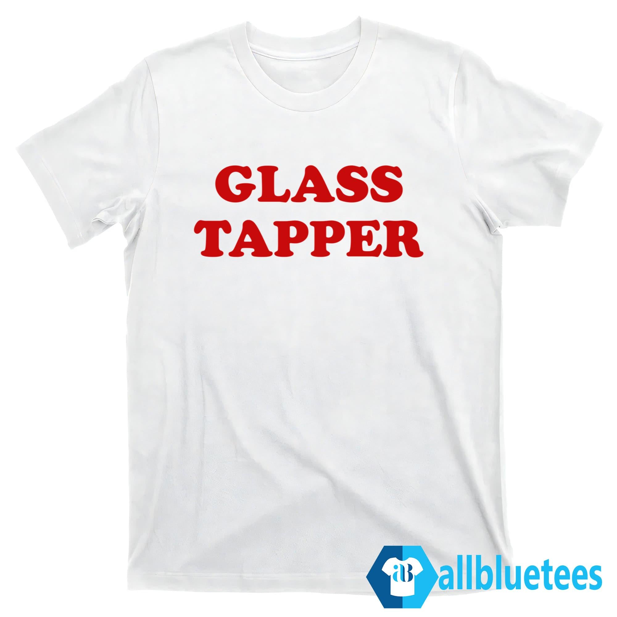 Glass Tapper Shirt