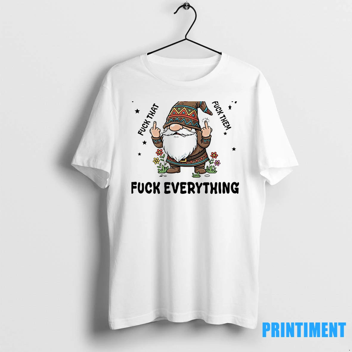 Gnome Middle Finger Fuck You Fuck This Fuck It Fuck That Fuck Them Fuck Everything Shirt Hoodie Sweatshirt | PurePodTees.com
