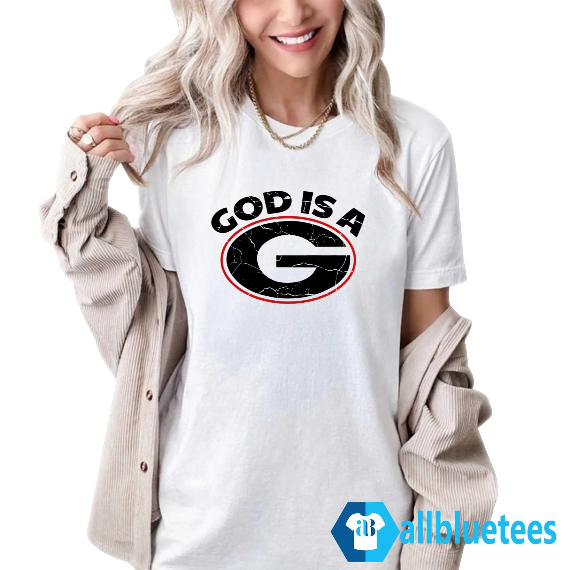 God Is A G Shirt
