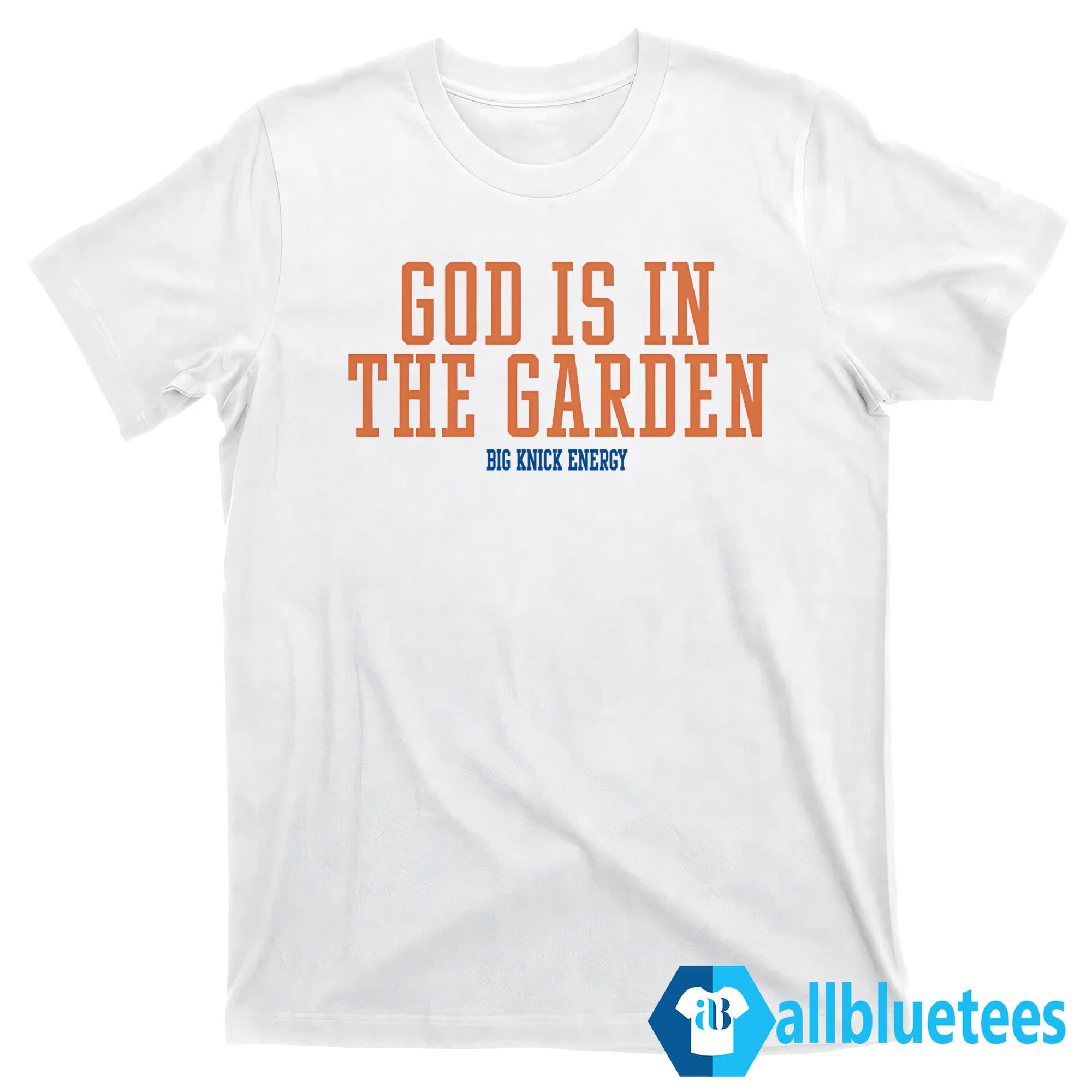 God Is In The Garden Shirt