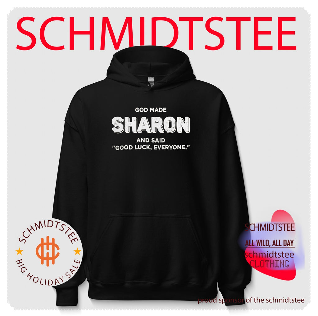 God Made Sharon And Said Good Luck Everyone Shirt