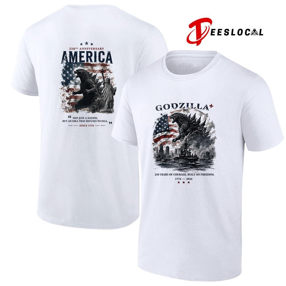 Godzilla 250th anniversary America 250 years of courage built on freedom shirt