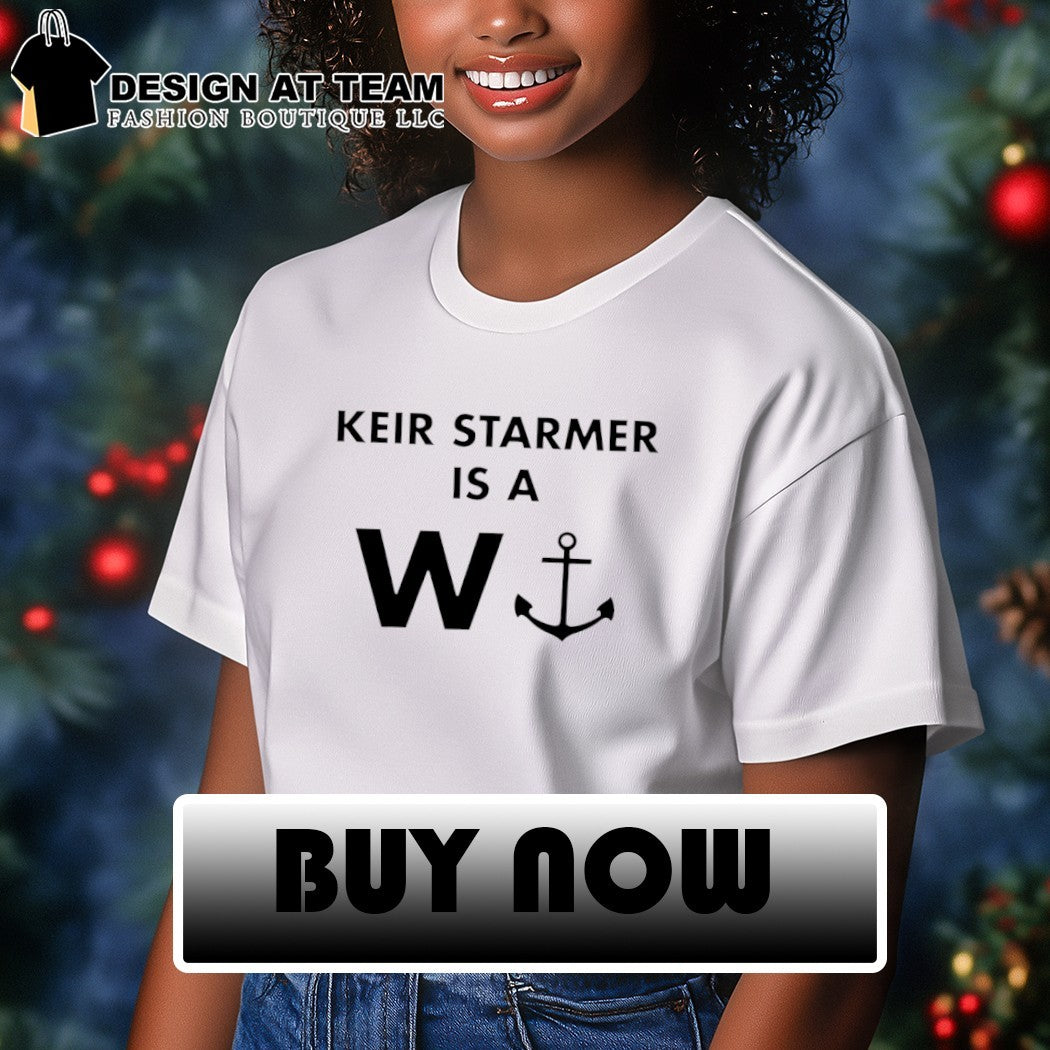 Good Keir Starmer Is A W Anchor shirt