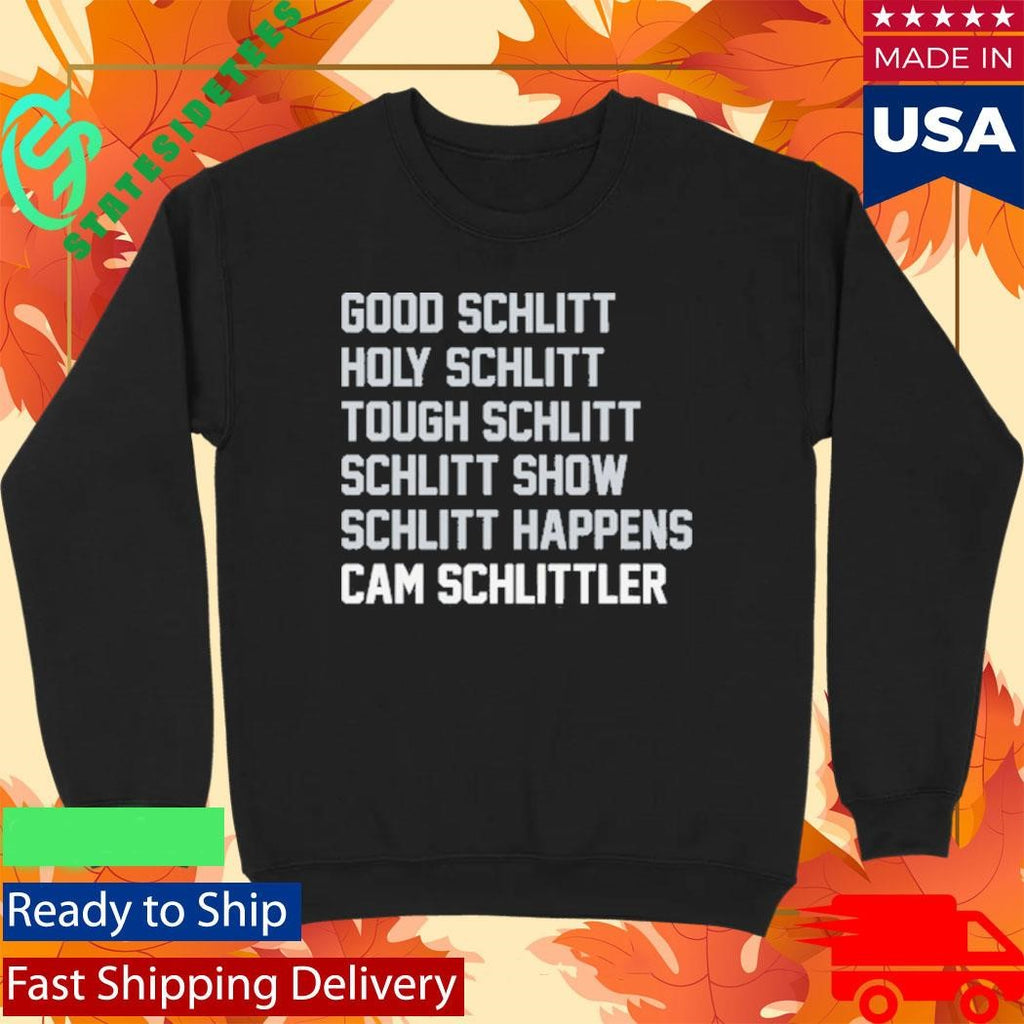 Good Schlitt Holy Schlitt Tough Schlitt Schlitt Show Schlitt Happens Cam Schlittler Schlitt List Shirt