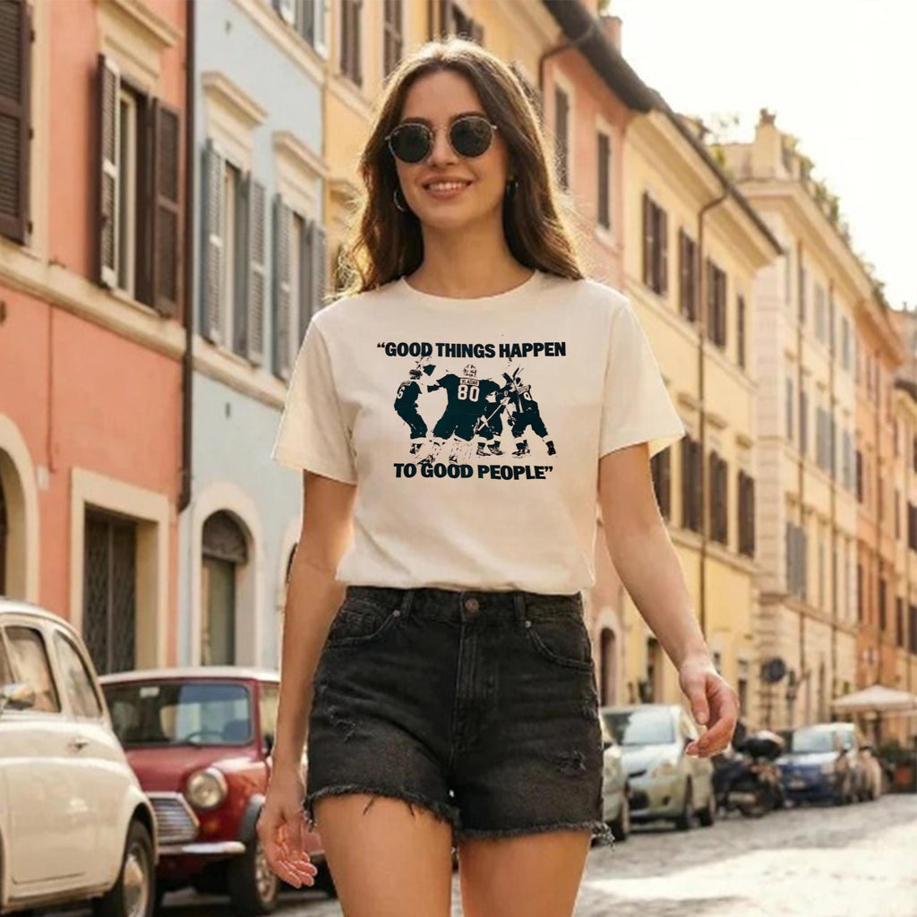 Good Things Happen To Good People Shirt