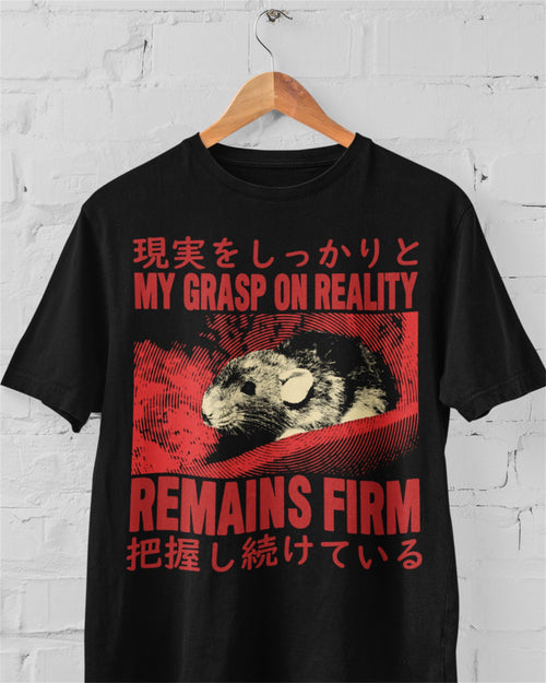 'Grasp On Reality' Shirt