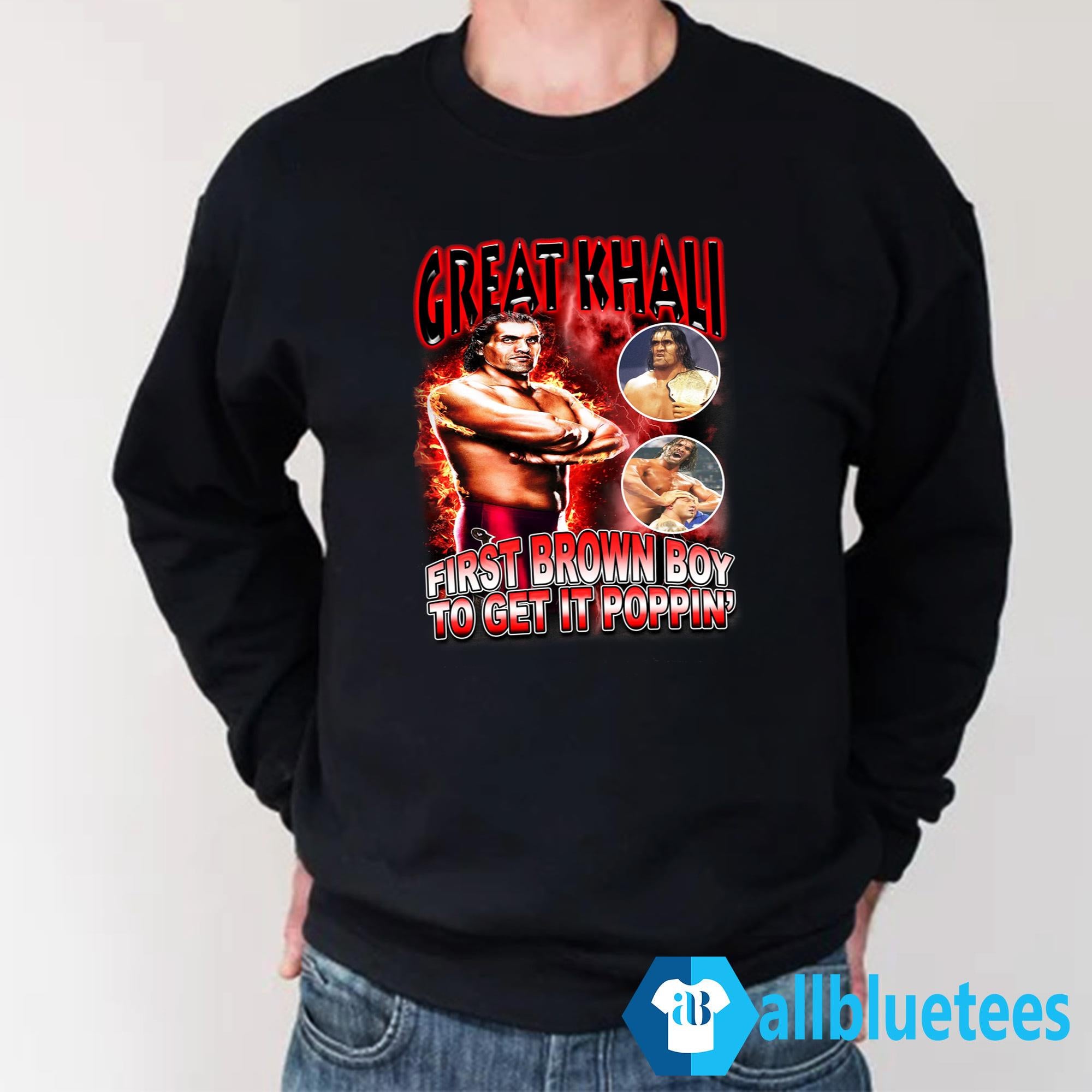 Great Khali First Brown Boy To Get It Poppin’ Shirt