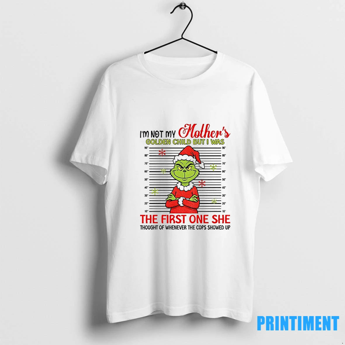 Grinch Santa Hat Im Not My Mothers The First One She Thought Of Whenever The Shirt Hoodie Sweatshirt | PurePodTees.com