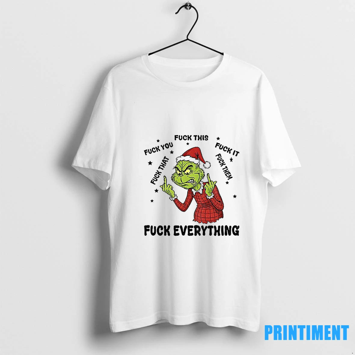 Grinch Middle Finger Santa Hat Fuck You Fuck This Fuck It Fuck Everything Merry Christmas Shirt Hoodie Sweatshirt