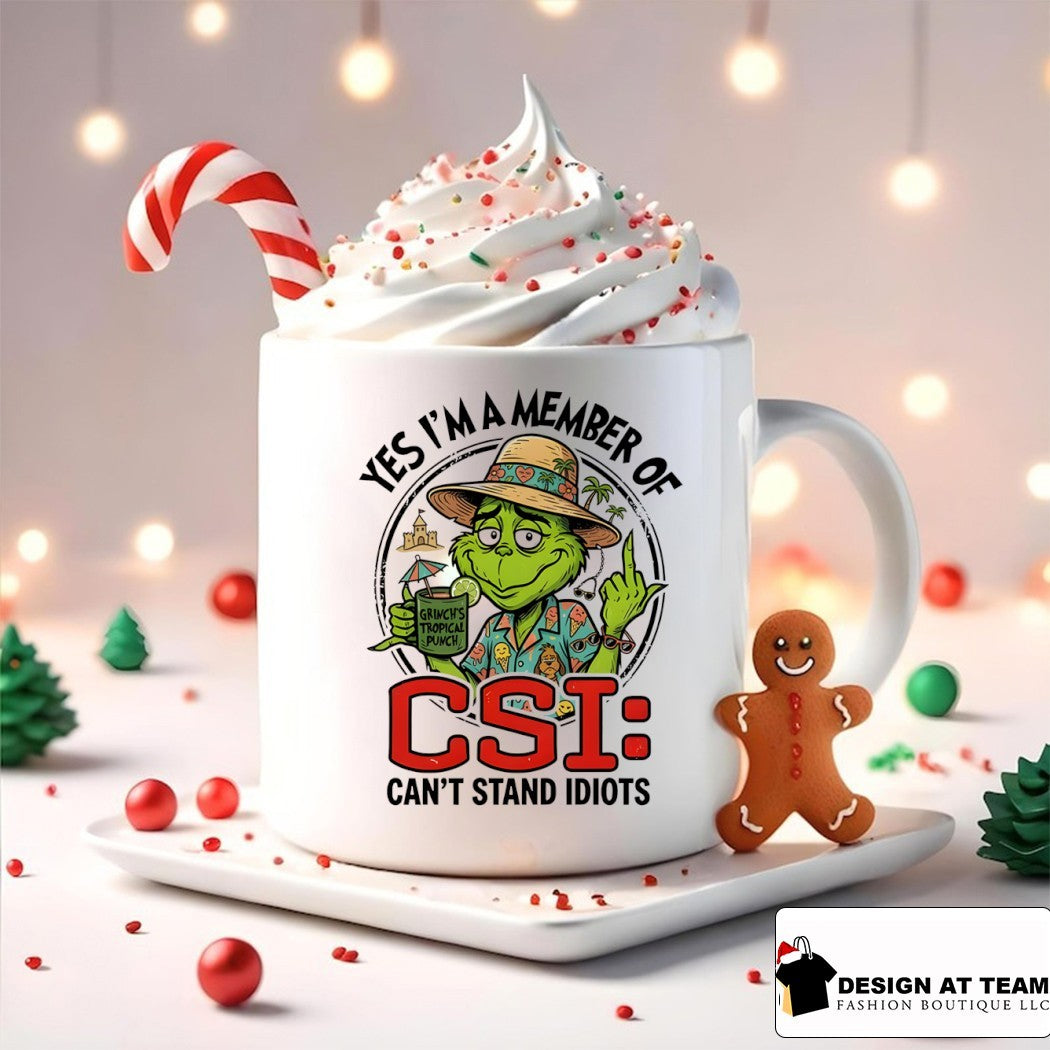 Grinch middle finger yes I’m a member of csi can’t stand idiots shirt