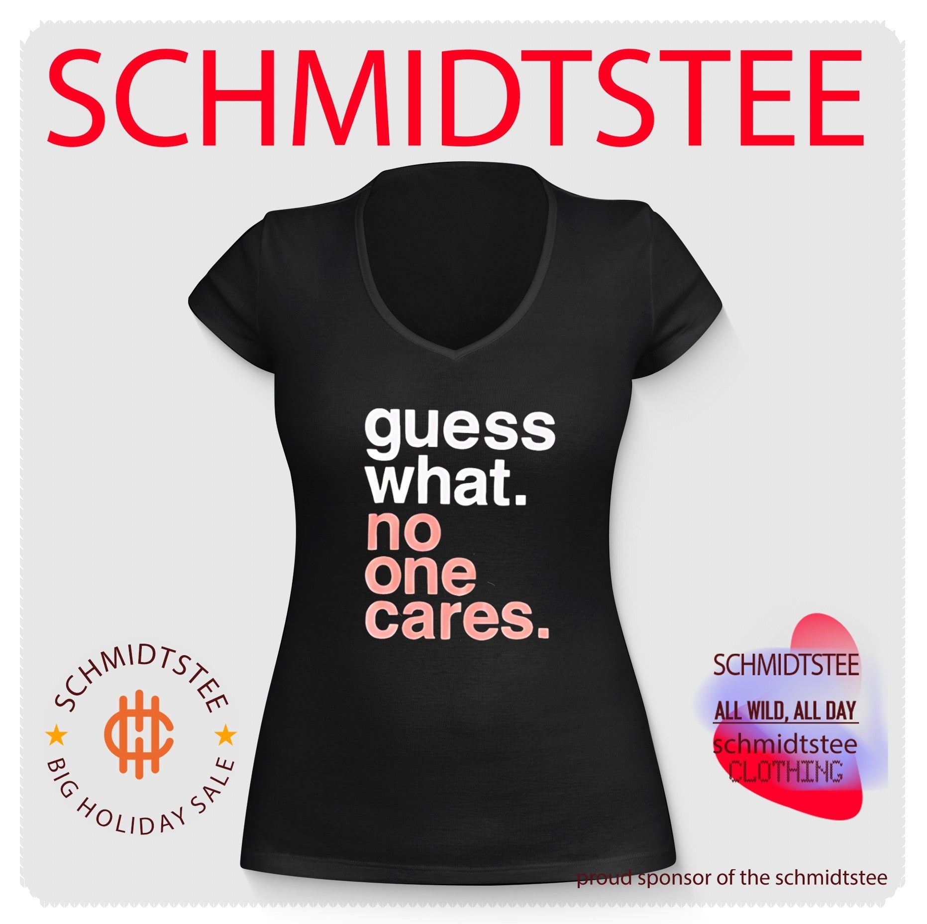 Guess What No One Cares shirt