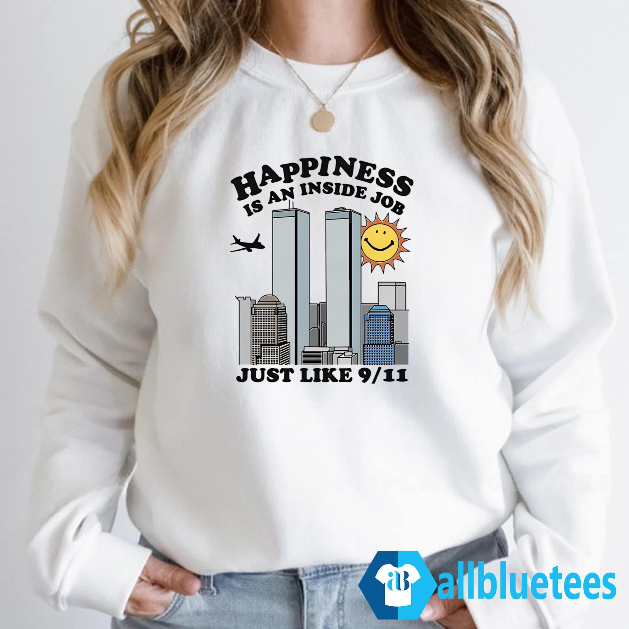 Happiness Is An Inside Job Shirt