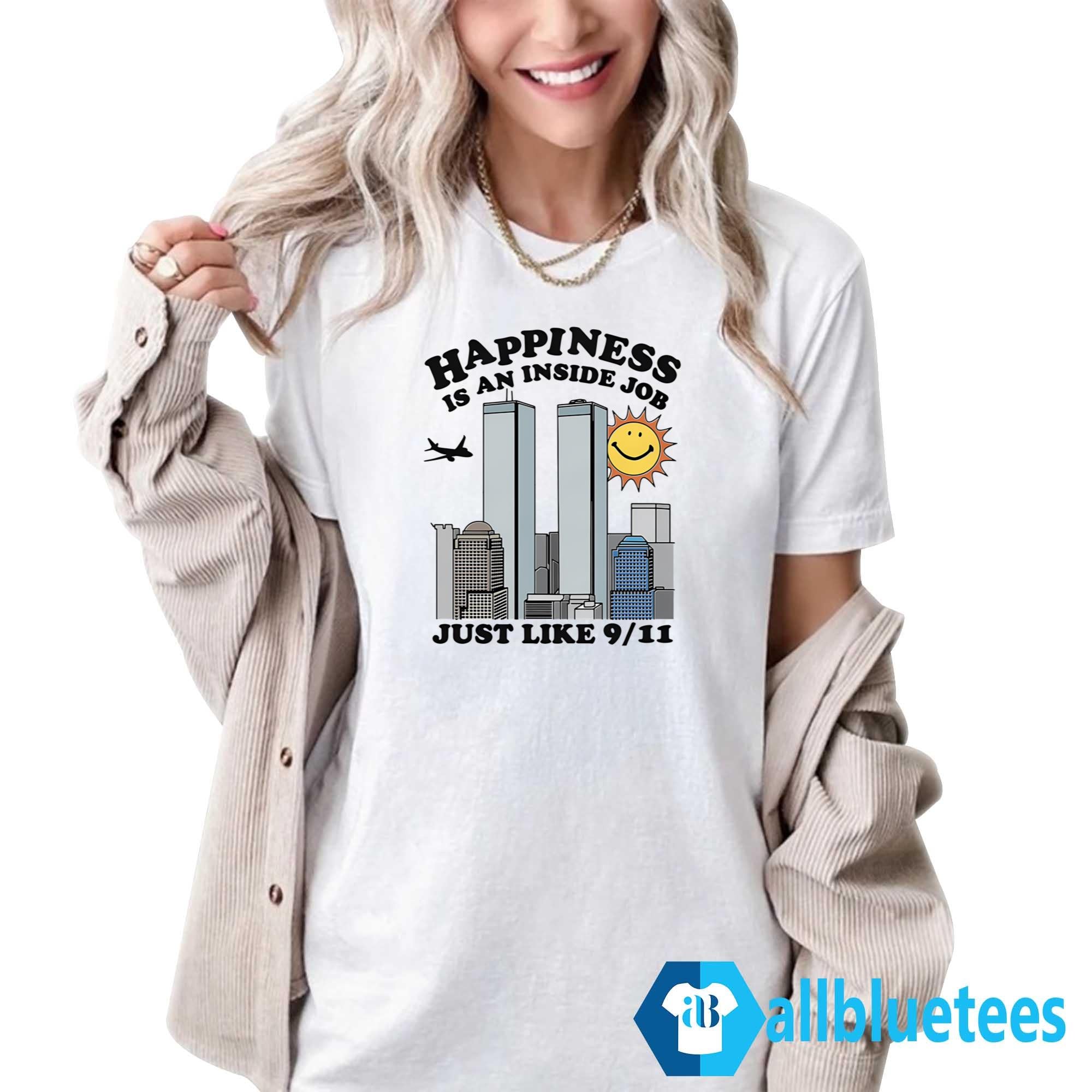 Happiness Is An Inside Job Shirt