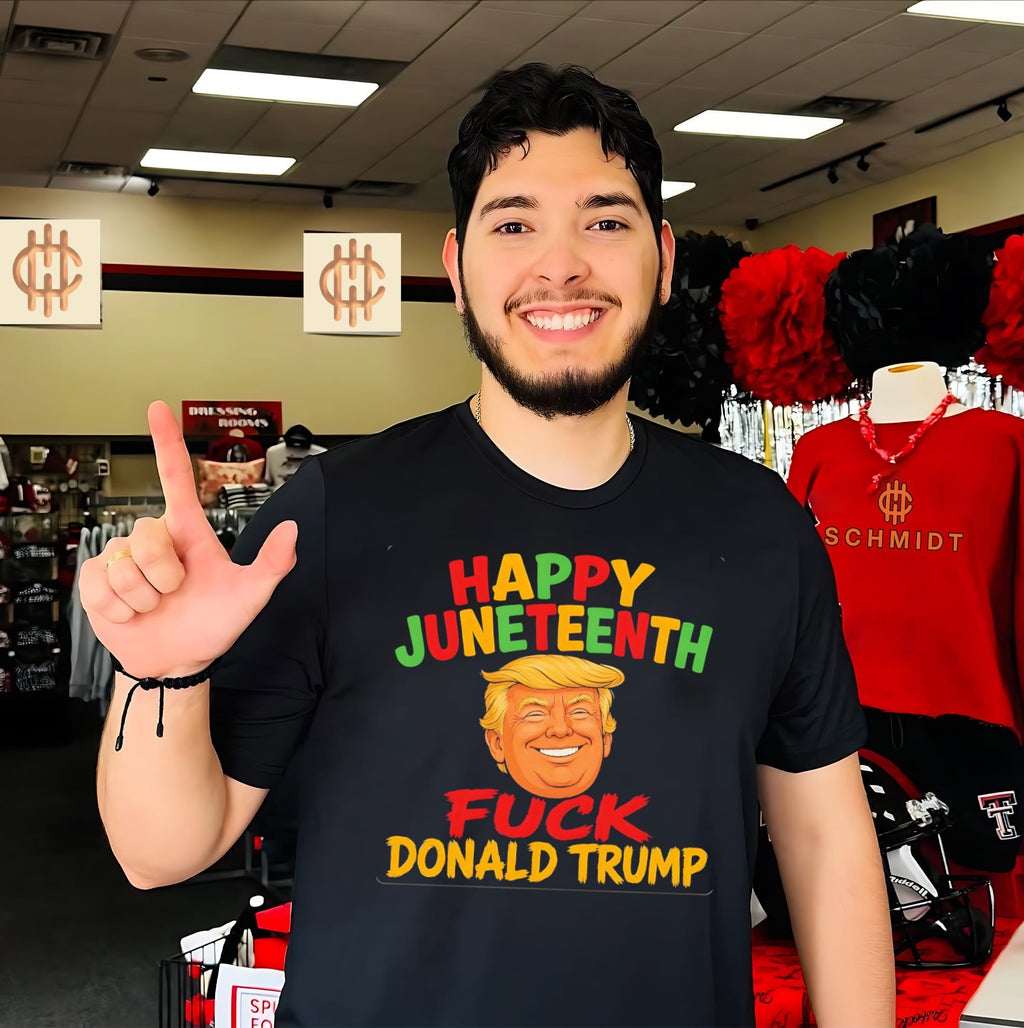 Happy Juneteenth fuck Donald Trump shirt