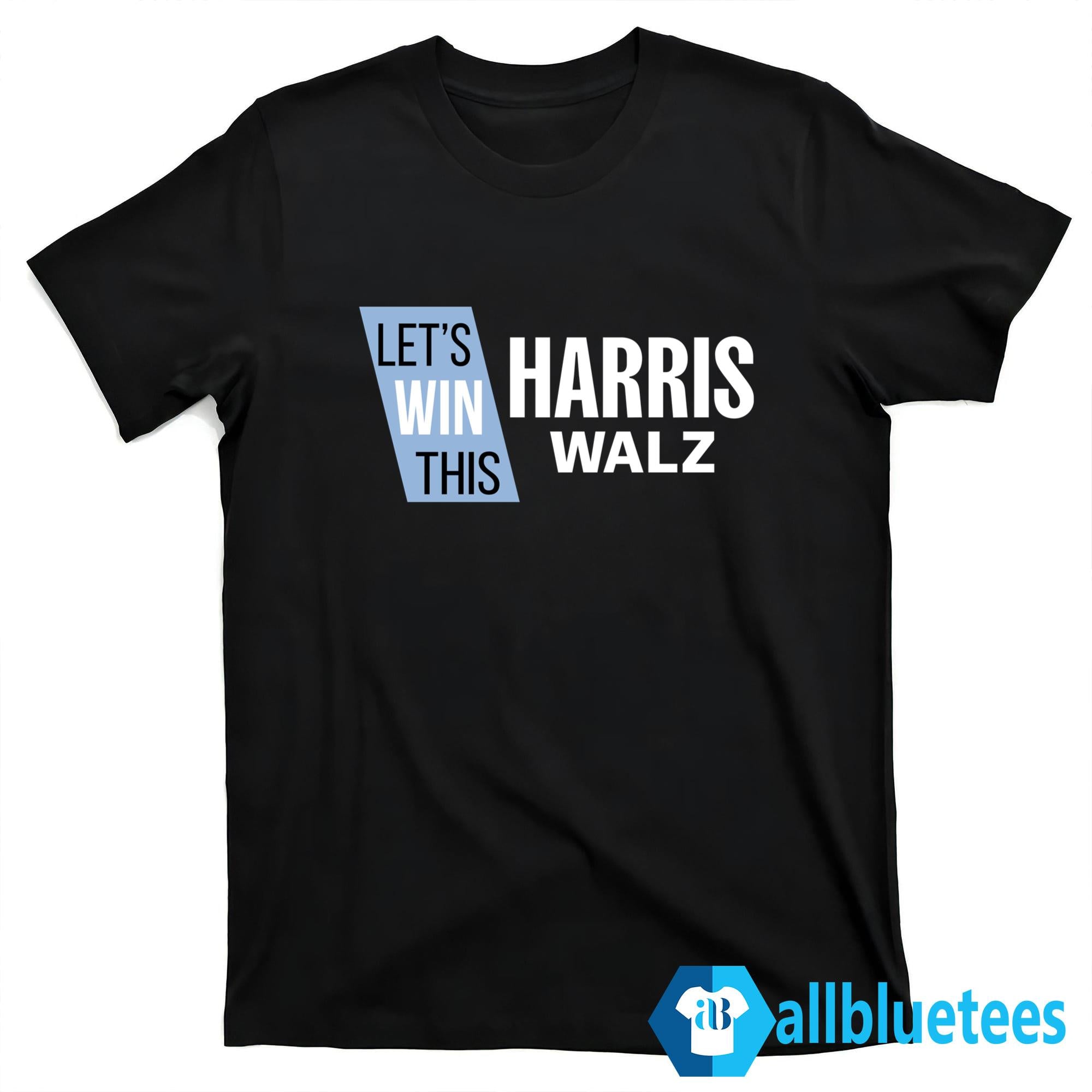 Harris Walz Let’s Win This Shirt