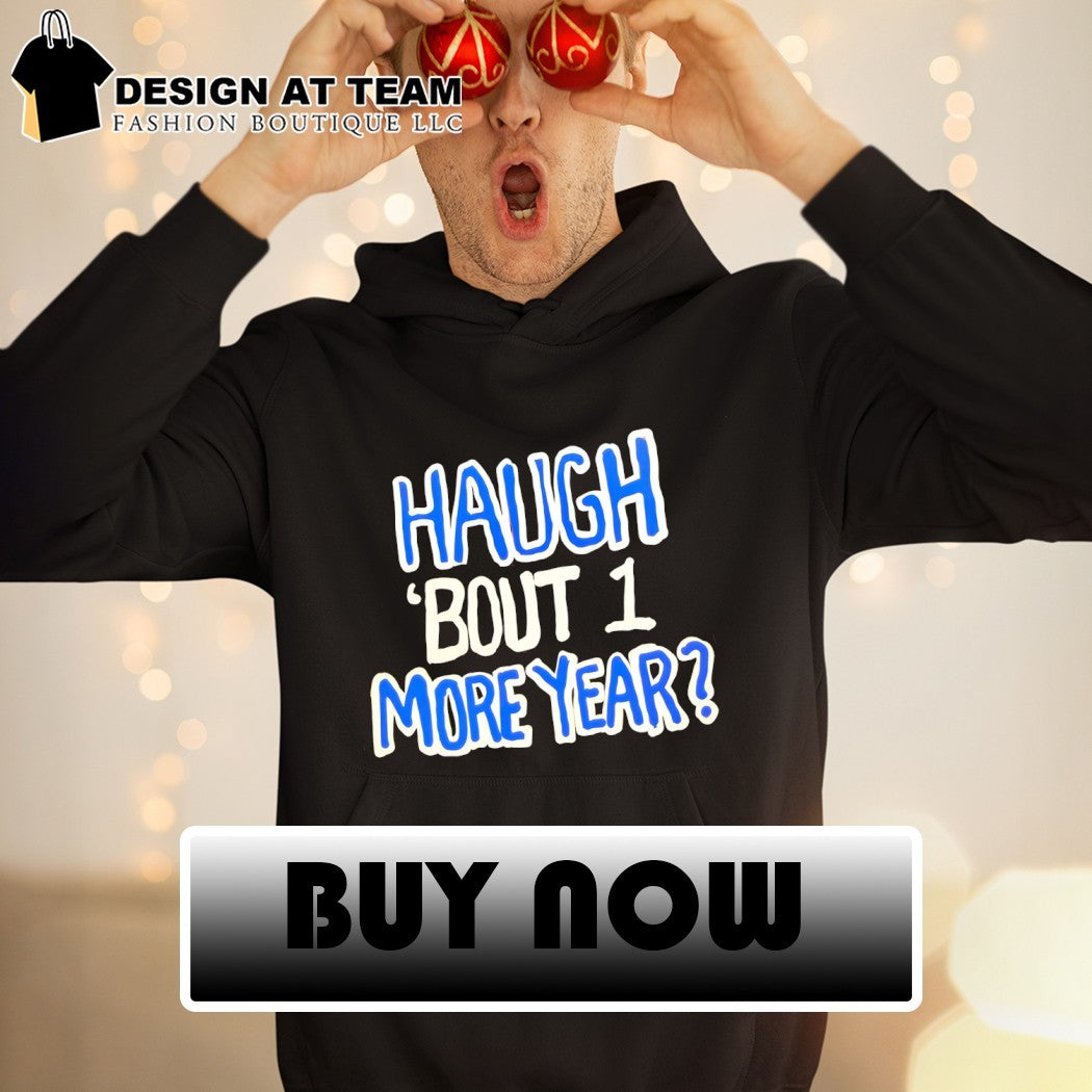 Haugh ’bout 1 more year Florida Gators 2026 shirt