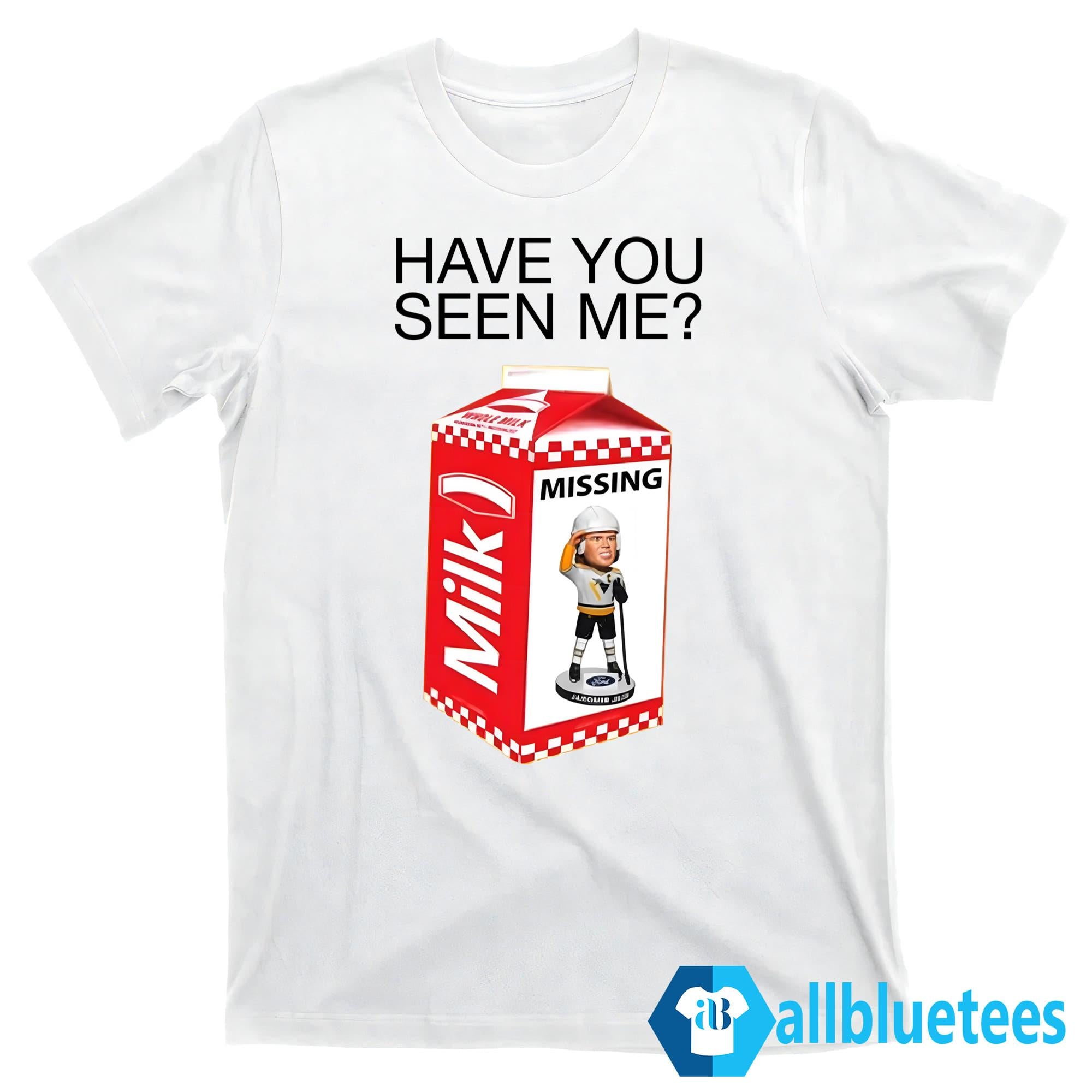 Have You Seen Me Missing Milk Shirt