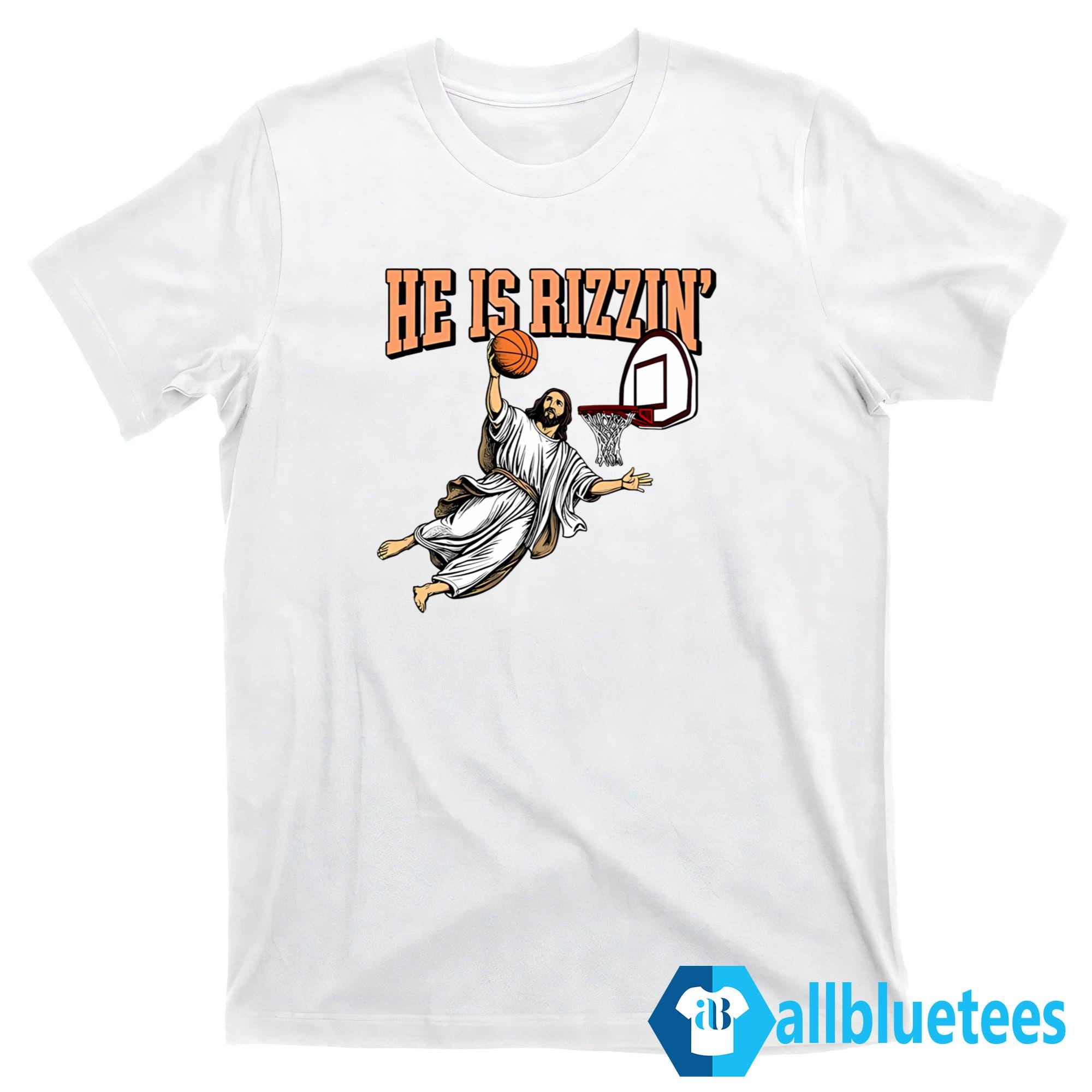 He Is Rizzin’ Shirt