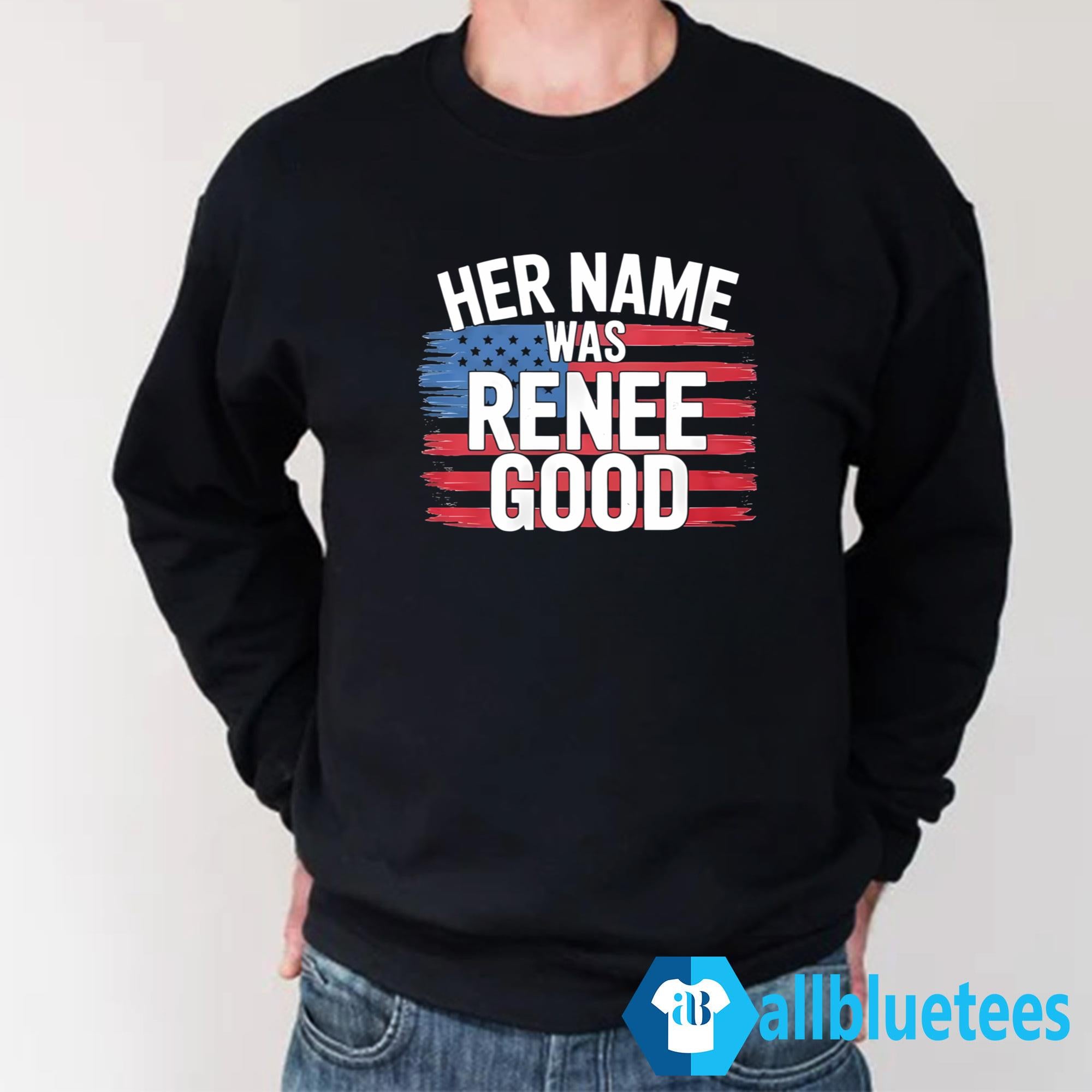 Her Name Was Renee Good Shirt
