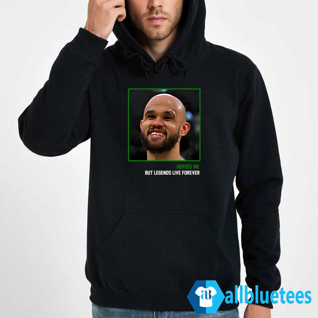 Derrick White Teeth Heroes Get Remembered Legends Never Die Shirt