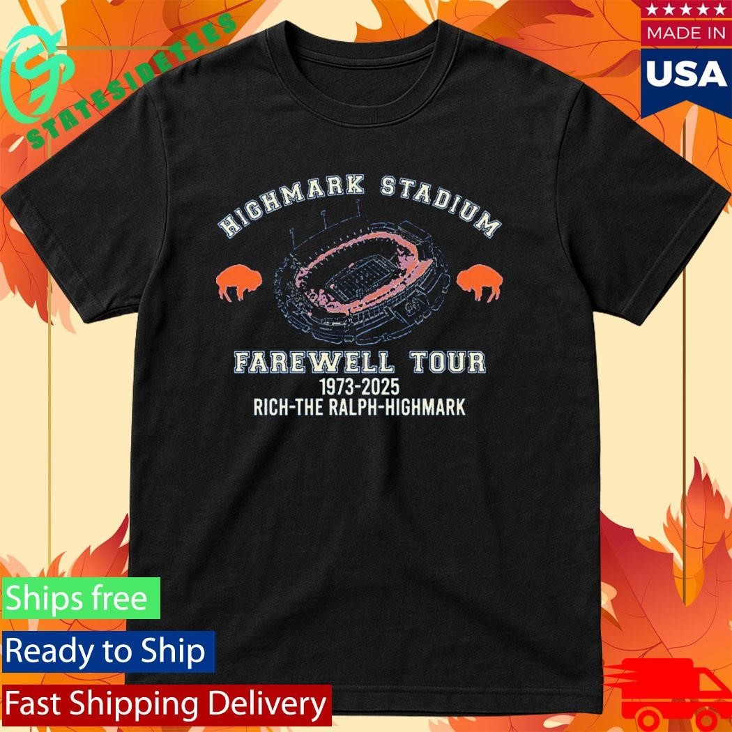 Highmark Stadium Farewell Tour 1973 2025 Rich The Ralph Highmark Shirt
