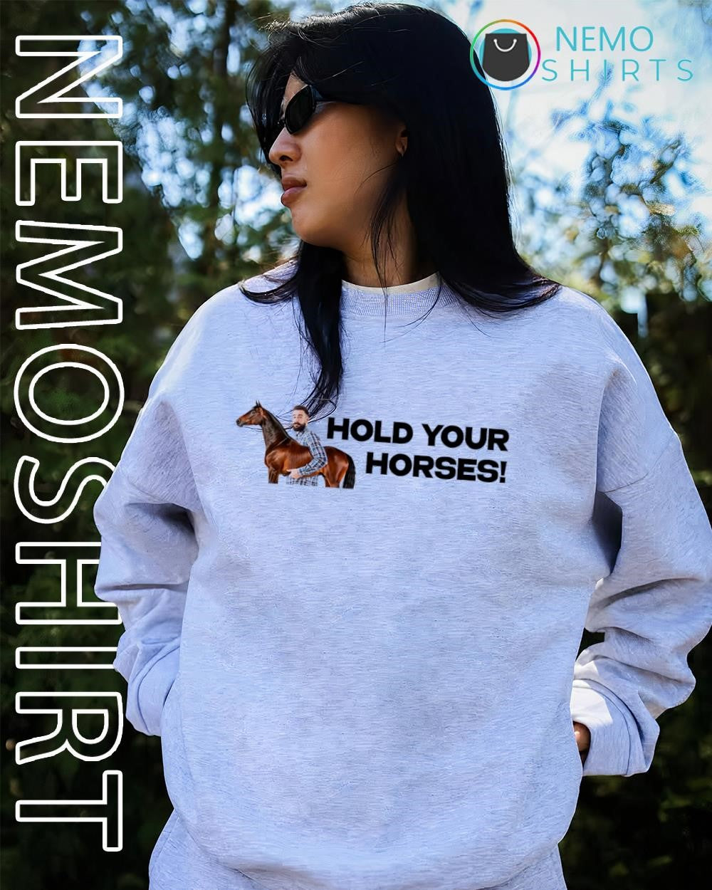Hold your horses funny shirt