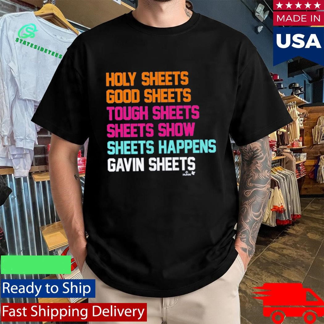 Holy Sheets Good Sheets Tough Sheets Sheets Show Sheets Happens Gavin Sheets Sheets List Shirt