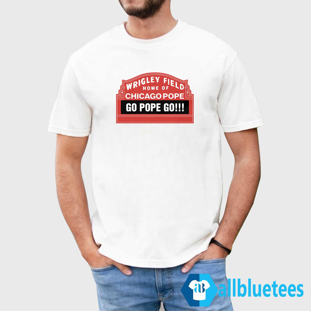 Home Of Chicago Pope Shirt