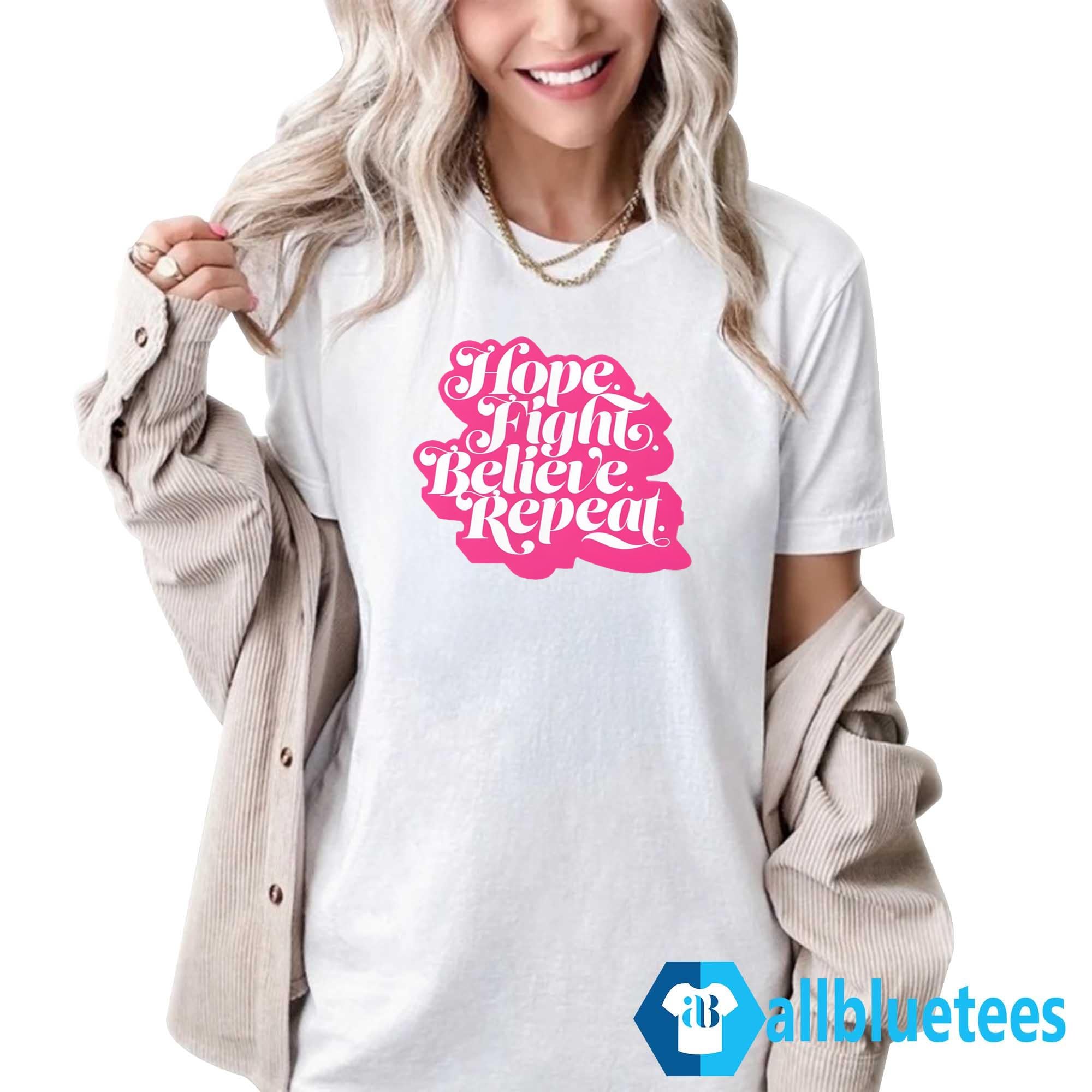 Hope Fight Believe Repeat Script Shirt