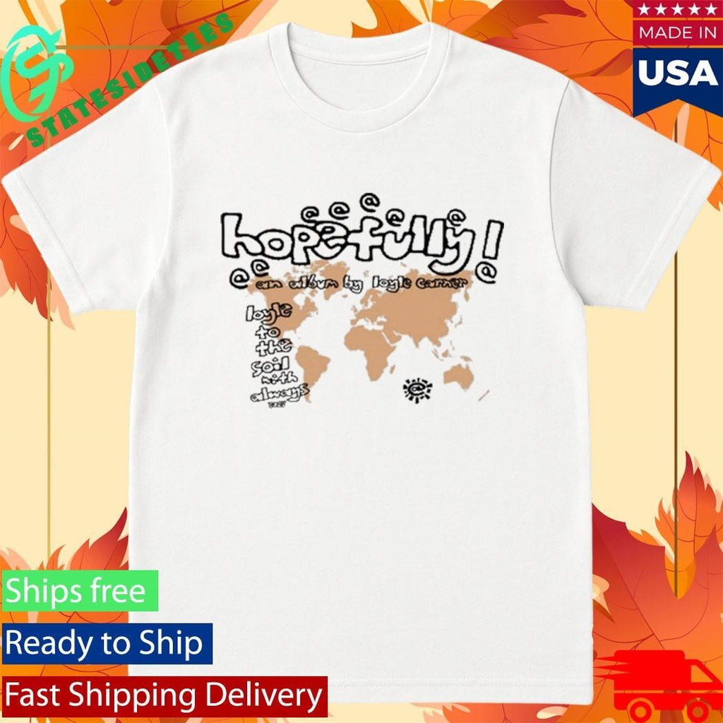 Hopefully X Always Shirt