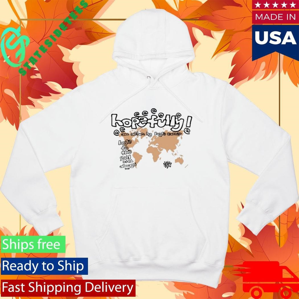 Hopefully X Always Shirt