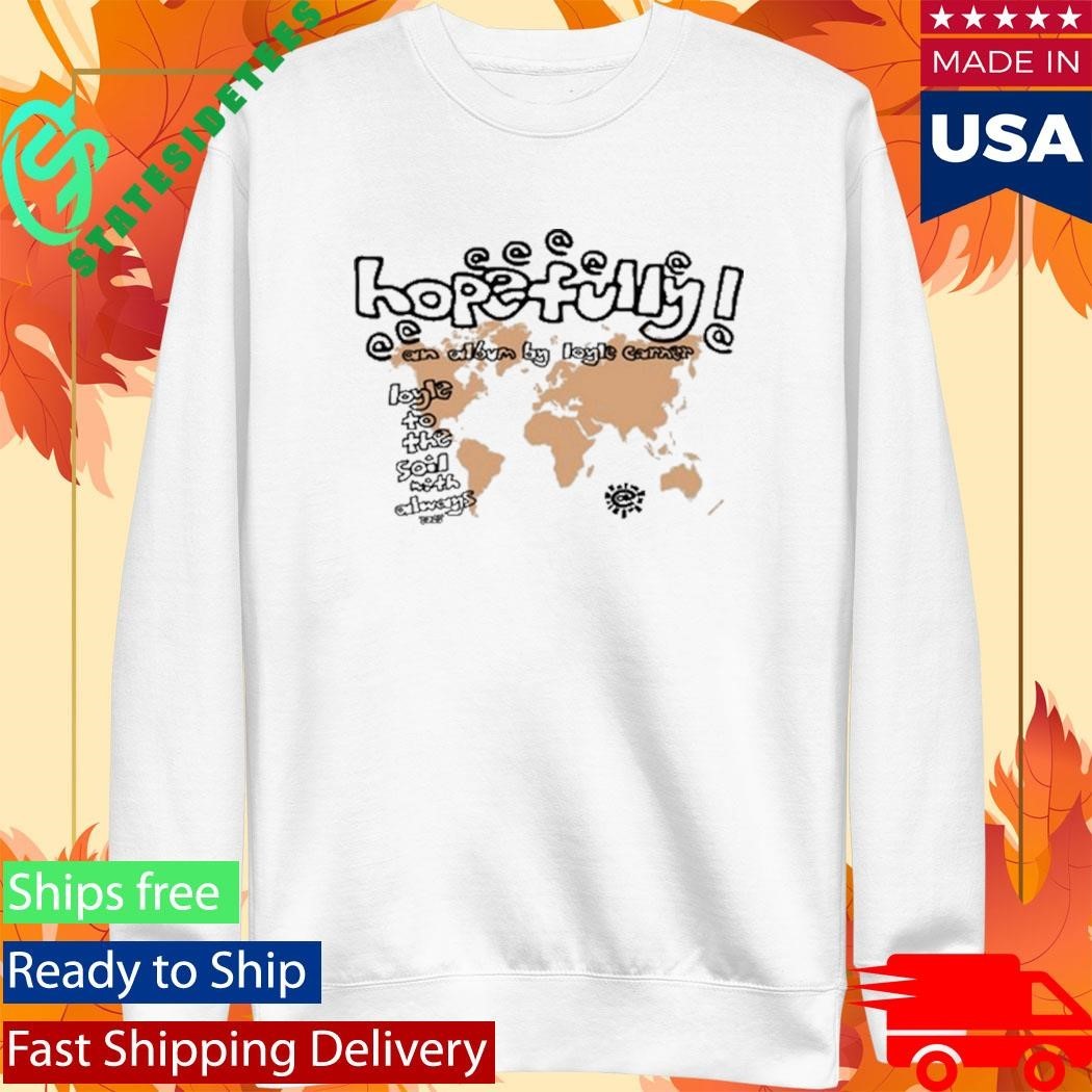 Hopefully X Always Shirt