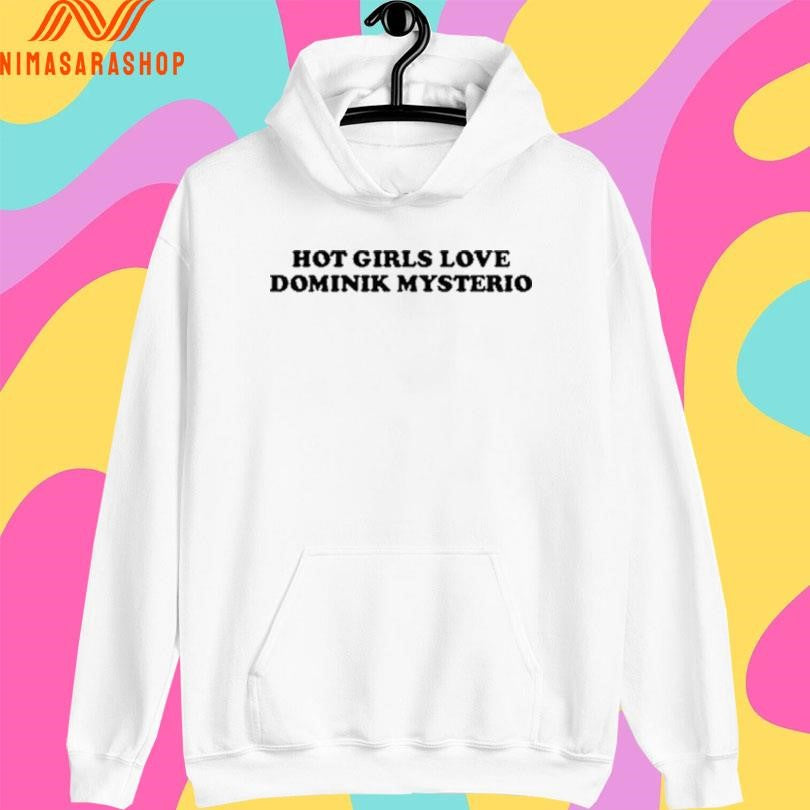 Girls Love Dominik Mysterio Shirts