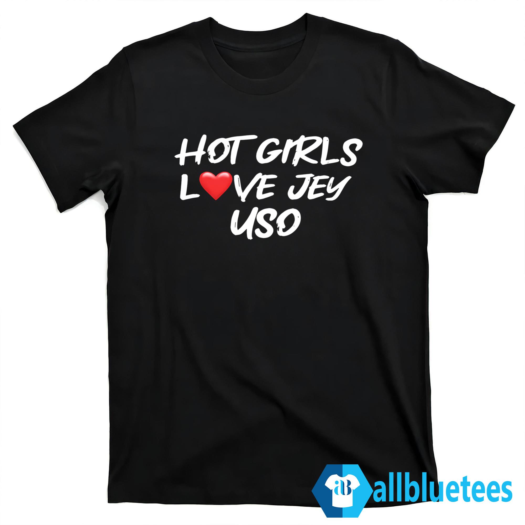 Girls Love Jey Uso Shirt