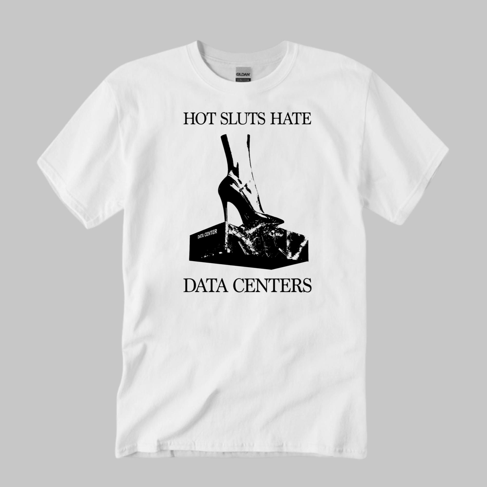 Sluts Hate Data Centers Shirt