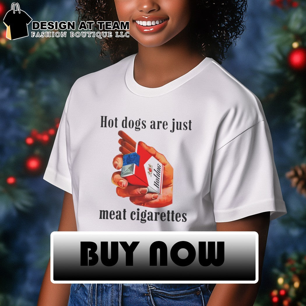 dogs are just meat cigarettes shirt