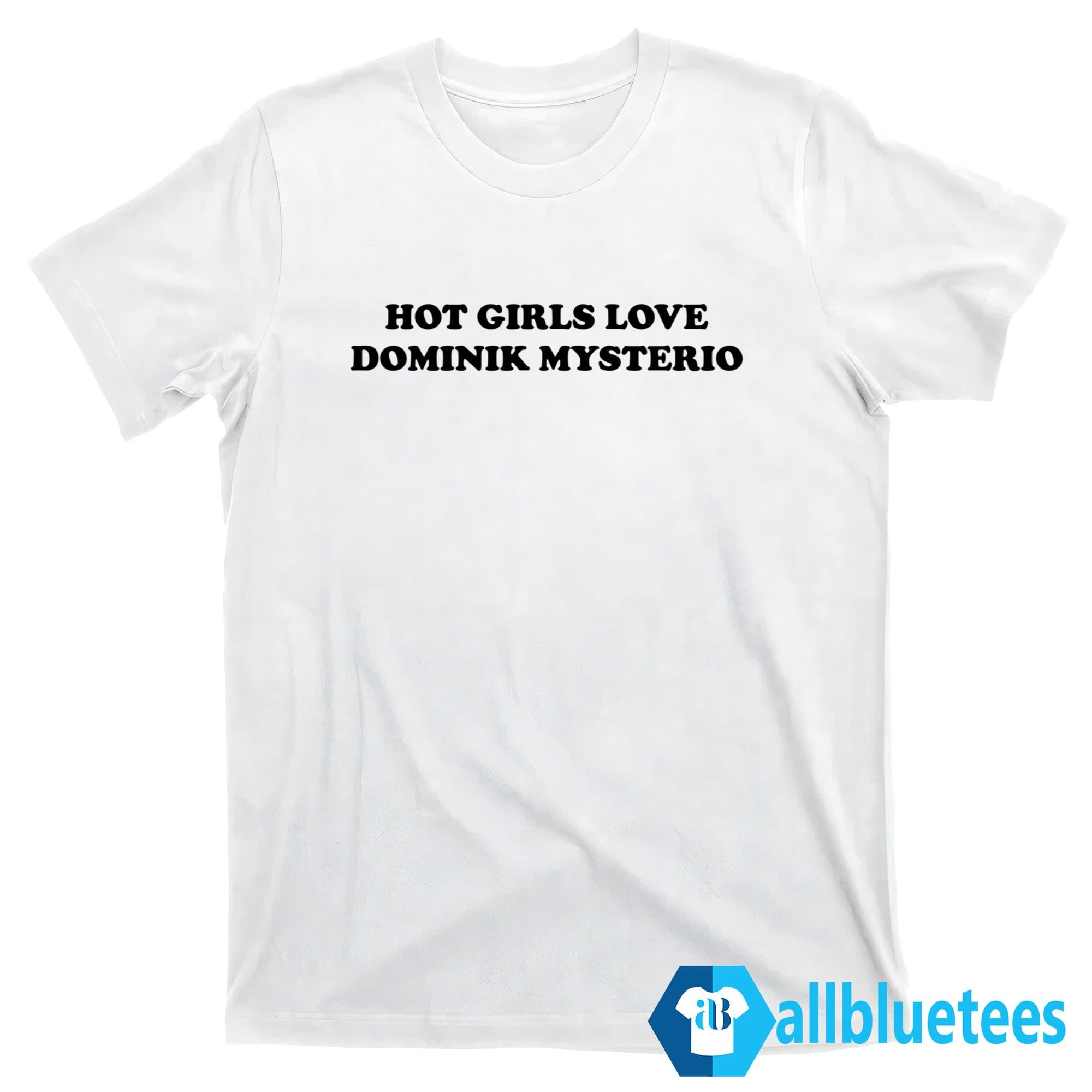 Girls Love Dominik Mysterio Shirt